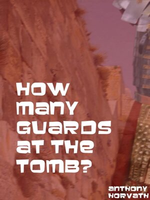 cover image of How Many Guards at the Tomb?
